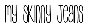 My Skinny Jeans font